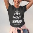 Whited Name Gift Keep Calm And Let Whited Handle It Unisex Jersey Short Sleeve Crewneck Tshirt