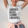 America Needs School Libraries Unisex Jersey Short Sleeve Crewneck Tshirt