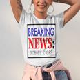 Breaking News - Nobody Cares Unisex Jersey Short Sleeve Crewneck Tshirt