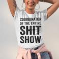 Coordinator Of The Entire Shit Show Funny Mom Dad Boss Manager Teacher Unisex Jersey Short Sleeve Crewneck Tshirt