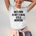 Diet Food Is Not A Meal Its A Medicine Unisex Jersey Short Sleeve Crewneck Tshirt