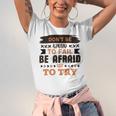 Dont Be Afraid To Fail Be Afraid Not To Try Unisex Jersey Short Sleeve Crewneck Tshirt