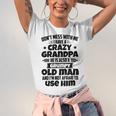 Dont Mess With Me I Have A Crazy Grandpa He Is Also A Grumpy Old Man And Im Not Afraid To Use Him Unisex Jersey Short Sleeve Crewneck Tshirt