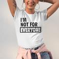 Im Not For Everyone Shirts For Women Funny Saying Sarcastic Novelty Letter Graphic Print Ca Unisex Jersey Short Sleeve Crewneck Tshirt