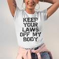 Keep Your Laws Off My Body 226 Shirt Unisex Jersey Short Sleeve Crewneck Tshirt