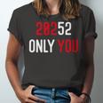 20252 Only You Funny Unisex Jersey Short Sleeve Crewneck Tshirt