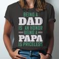 Being A Dadis An Honor Being A Papa Papa T-Shirt Fathers Day Gift Unisex Jersey Short Sleeve Crewneck Tshirt