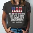 Dad No Matter How Hard Life Gets At Least Happy Fathers Day Jersey T-Shirt