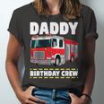 Daddy Birthday Crew Fire Truck Firefighter Dad Papa Unisex Jersey Short Sleeve Crewneck Tshirt