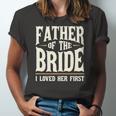 Father Of The Bride I Loved Her First Jersey T-Shirt