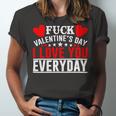 Fk Valentines Day I Love You Every Day Unisex Jersey Short Sleeve Crewneck Tshirt