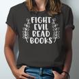 Funny Fight Evil Read Books Unisex Jersey Short Sleeve Crewneck Tshirt