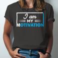 Funny I Am My Motivation Motivational Unisex Jersey Short Sleeve Crewneck Tshirt