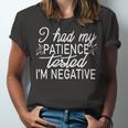 Funny I Had My Patience Tested Im Negative Unisex Jersey Short Sleeve Crewneck Tshirt