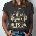 Funny Ringmaster Of The Shitshow Circus Staff Shit Show Unisex Jersey Short Sleeve Crewneck Tshirt