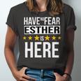 Have No Fear Esther Is Here Name Unisex Jersey Short Sleeve Crewneck Tshirt