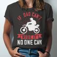 If Dad Cant Ride It No One Can Unisex Jersey Short Sleeve Crewneck Tshirt