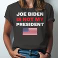 Joe Biden Is Not My President Not My President Unisex Jersey Short Sleeve Crewneck Tshirt