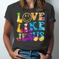 Love Like Jesus Tie Dye Faith Christian Jesus Men Women Kid Unisex Jersey Short Sleeve Crewneck Tshirt
