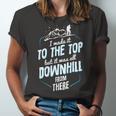 Made It To The Top All Downhill From There 107 Trending Shirt Unisex Jersey Short Sleeve Crewneck Tshirt