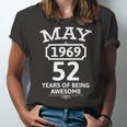 May 1969 52 Years Of Being Awesome 52Nd Birthday 52 Years Old Unisex Jersey Short Sleeve Crewneck Tshirt