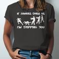 Mens If Zombies Chase Us Im Tripping You Funny Graphic Novelty HalloweenShirt 173 Trendi Unisex Jersey Short Sleeve Crewneck Tshirt