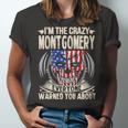 Montgomery Name Gift Im The Crazy Montgomery Unisex Jersey Short Sleeve Crewneck Tshirt