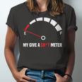 My Give A Shit Meter Is Empty Sarcastic Autocollant 394 Trending Shirt Unisex Jersey Short Sleeve Crewneck Tshirt