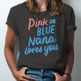 Pink Or Blue Nana Loves You Gender Baby Reveal Party Grandma Jersey T-Shirt