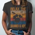 Relax The Drummer Here Unisex Jersey Short Sleeve Crewneck Tshirt