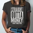 Straight Outta Money Fathers Day Dad Jersey T-Shirt