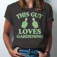 This Guy Loves Gardening Two Thumbs 553 Shirt Unisex Jersey Short Sleeve Crewneck Tshirt