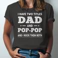 I Have Two Titles Dad And Pop-Pop And I Rock Them Both Jersey T-Shirt