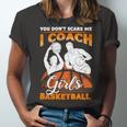 You Dont Scare Me I Coach Girls Basketball Vintage Design 120 Basketball Unisex Jersey Short Sleeve Crewneck Tshirt