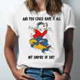 And You Could Have It All My Empire Of Dirt Unisex Jersey Short Sleeve Crewneck Tshirt