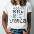 Baby Shower Text Design Im Going To Be A Big Brother Unisex Jersey Short Sleeve Crewneck Tshirt