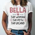 Bella Grandma Gift Bella The Woman The Myth The Legend Unisex Jersey Short Sleeve Crewneck Tshirt
