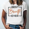 Best Brunette Ever Brunette Brownie Unisex Jersey Short Sleeve Crewneck Tshirt