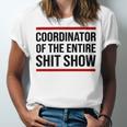 Coordinator Of The Entire Shit Show Funny Mom Dad Boss Manager Teacher Unisex Jersey Short Sleeve Crewneck Tshirt