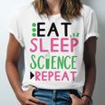 Eat Sleep Science Repeat Unisex Jersey Short Sleeve Crewneck Tshirt