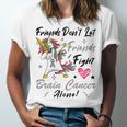 Friends Dont Let Friends Fight Brain Cancer Alone Unicorn Grey Ribbon Brain Cancer Brain Cancer Awareness Unisex Jersey Short Sleeve Crewneck Tshirt