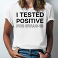 Funny I Tested Positive For Swag Unisex Jersey Short Sleeve Crewneck Tshirt