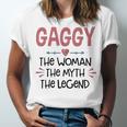 Gaggy Grandma Gift Gaggy The Woman The Myth The Legend Unisex Jersey Short Sleeve Crewneck Tshirt