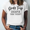 Girls Trip Cheaper Than Therapy Unisex Jersey Short Sleeve Crewneck Tshirt