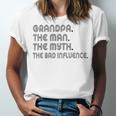 Grandpa The Man The Myth The Bad Influence Unisex Jersey Short Sleeve Crewneck Tshirt