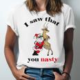 I Saw That You Nasty Red Santa Unisex Jersey Short Sleeve Crewneck Tshirt