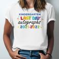 Last Day Autographs For Kindergarten Kids And Teachers 2022 Kindergarten Jersey T-Shirt