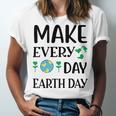 Make Every Day Earth Day Unisex Jersey Short Sleeve Crewneck Tshirt