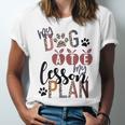 My Dog Ate My Lesson Plans Unisex Jersey Short Sleeve Crewneck Tshirt