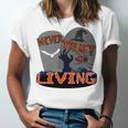 Never Trust The Living Unisex Jersey Short Sleeve Crewneck Tshirt